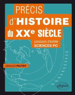 Précis d'histoire du XXe siècle : concours d'entrée Sciences Po