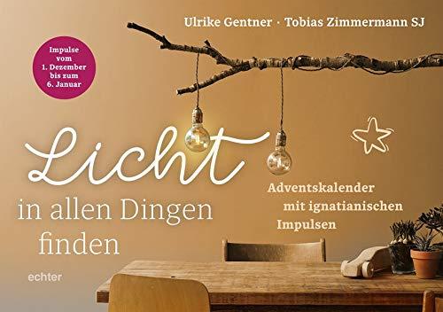 Licht in allen Dingen finden: Adventskalender mit ignatianischen Impulsen