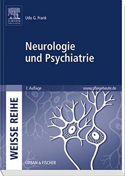 Neurologie und Psychiatrie: WEISSE REIHE