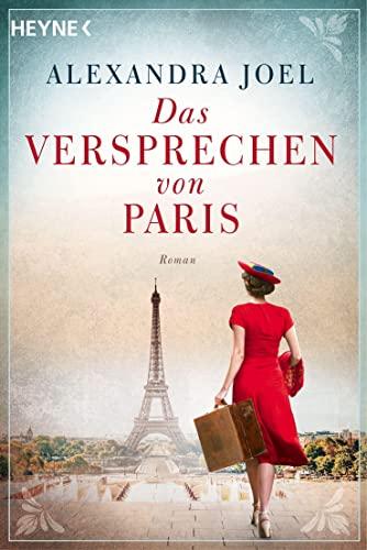 Das Versprechen von Paris: Roman