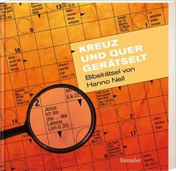 Kreuz und quer gerätselt: Bibelrätsel von Hanno Nell