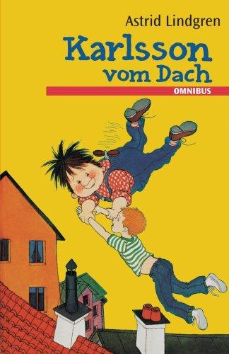 Karlsson vom Dach (Gesamtausgabe): Lillebror und Karlsson vom Dach / Karlsson fliegt wieder / Der beste Karlsson de r Welt
