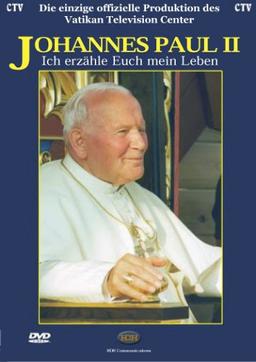 Johannes Paul II - Ich erzähle Euch mein Leben