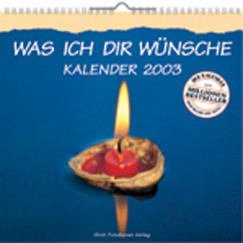 Was ich dir wünsche 2003: Kalender