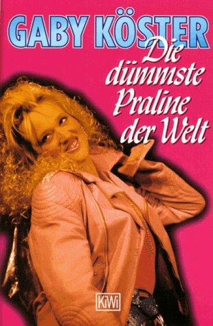 Die dümmste Praline der Welt.