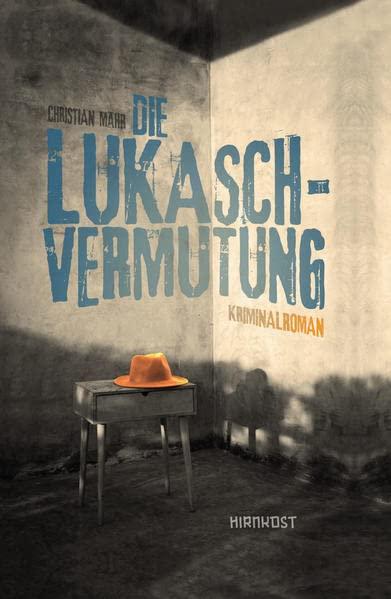 Die Lukasch-Vermutung: Kriminalroman