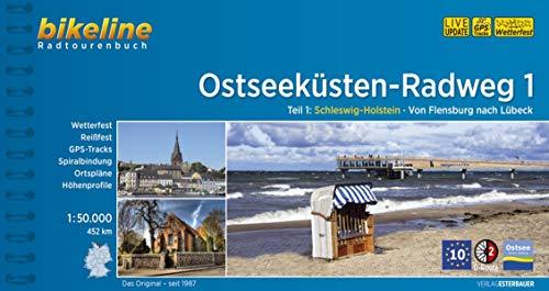 Ostseeküsten-Radweg / Ostseeküsten-Radweg Teil 1: Schleswig-Holstein - Von Flensburg nach Lübeck, 1:50.000, 452 km (Bikeline Radtourenbücher)