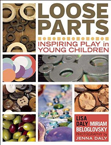 Loose Parts: Inspiring Play in Young Children