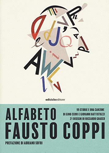 Alfabeto Fausto Coppi. 99 storie e una canzone