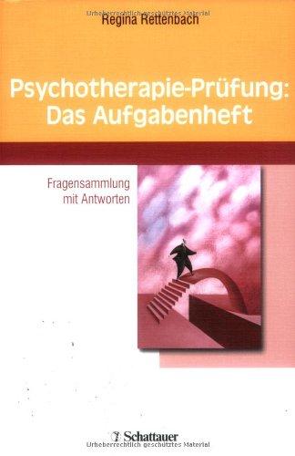 Psychotherapie-Prüfung. Das Aufgabenheft. Fragensammlung mit Antworten