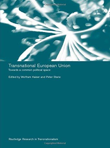 Transnational European Union: Towards a Common Political Space (Routledge Research in Transnationalism, Band 19)