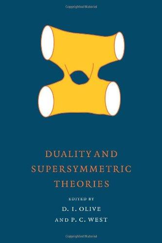 Duality and Supersymmetric Theories (Publications of the Newton Institute, Band 18)