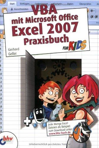 VBA mit Microsoft Office Excel 2007 Praxisbuch für Kids