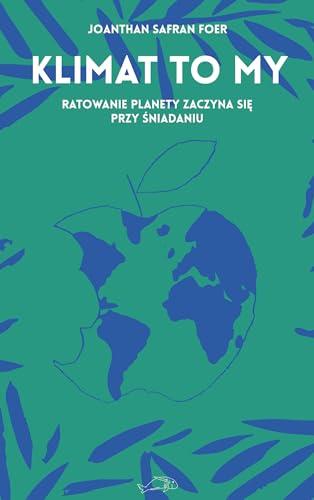 Klimat to my: Ratowanie planety zaczyna się przy śniadaniu