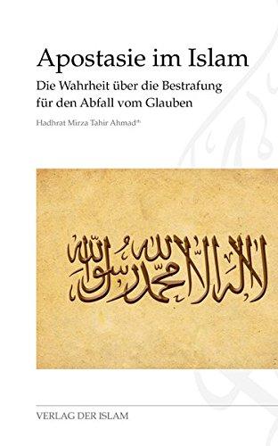 Apostasie im Islam: Die Wahrheit über die Bestrafungfür den Abfall vom Glauben