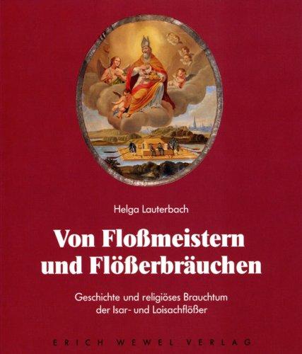 Von Floßmeistern und Flößerbräuchen