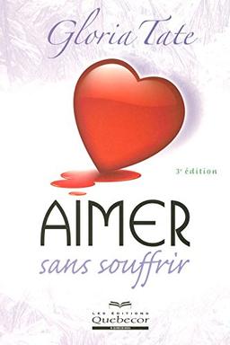 Aimer sans souffrir