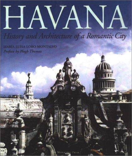 Havana: History and Architecture of a Romantic City